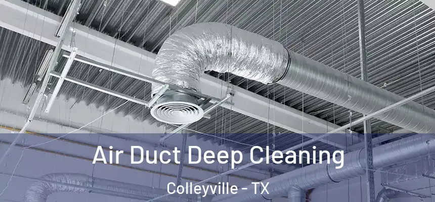 Air Duct Deep Cleaning Colleyville - TX