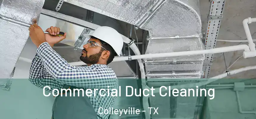  Commercial Duct Cleaning Colleyville - TX