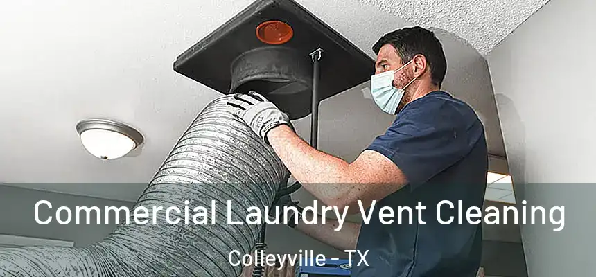 Commercial Laundry Vent Cleaning Colleyville - TX