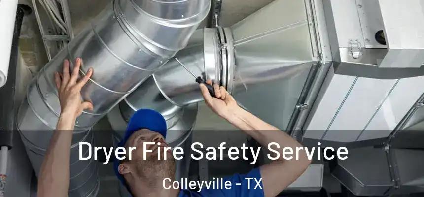  Dryer Fire Safety Service Colleyville - TX