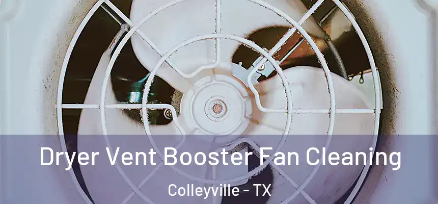 Dryer Vent Booster Fan Cleaning Colleyville - TX