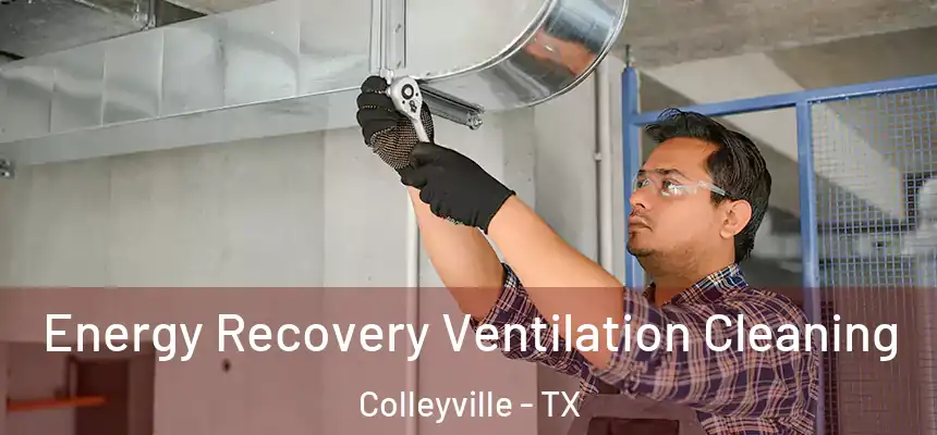 Energy Recovery Ventilation Cleaning Colleyville - TX