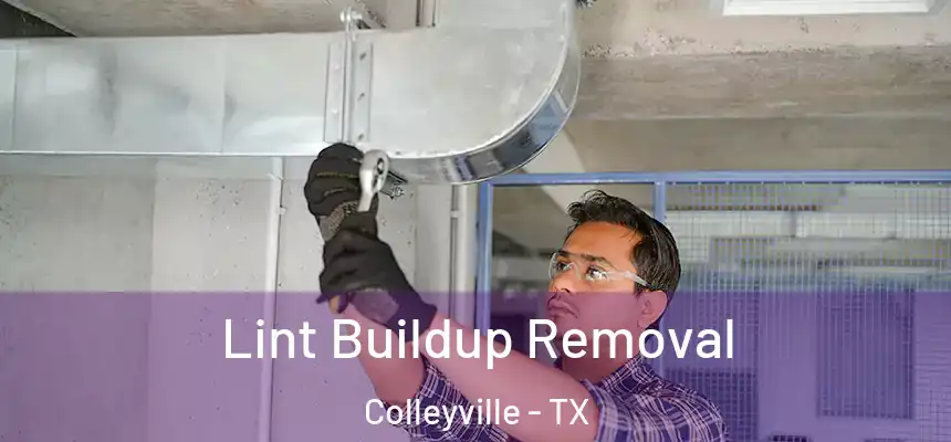 Lint Buildup Removal Colleyville - TX