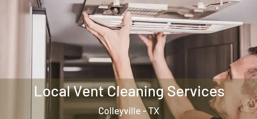  Local Vent Cleaning Services Colleyville - TX