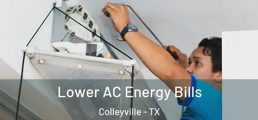 Lower AC Energy Bills Colleyville - TX
