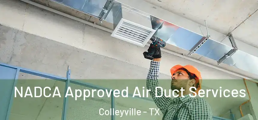 NADCA Approved Air Duct Services Colleyville - TX