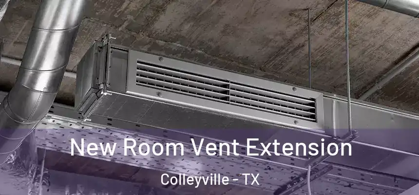 New Room Vent Extension Colleyville - TX