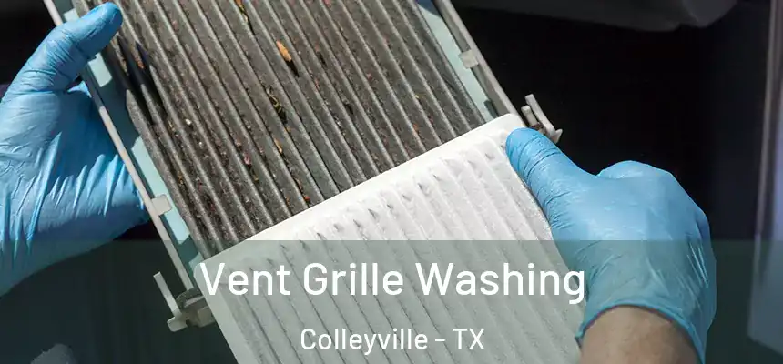 Vent Grille Washing Colleyville - TX